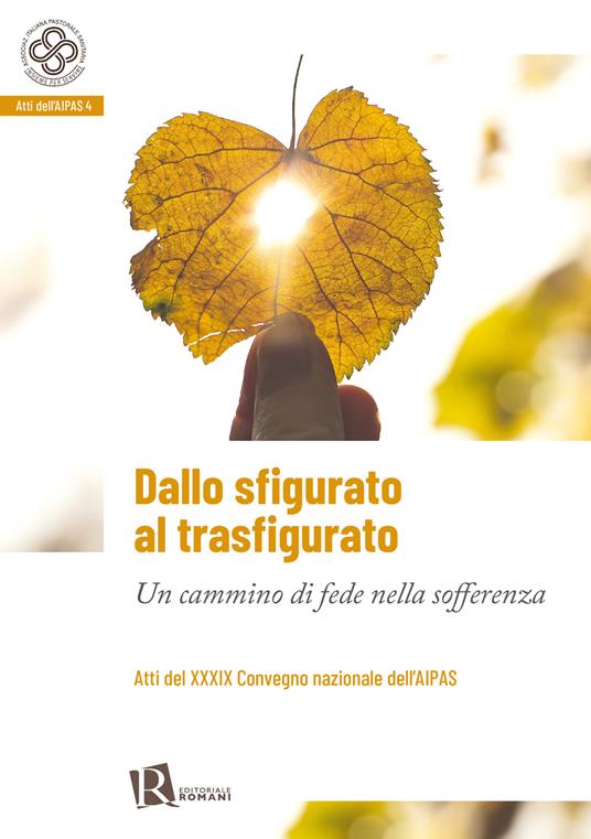Dallo sfigurato al trasfigurato. Un cammino di fede nella sofferenza - copertina
