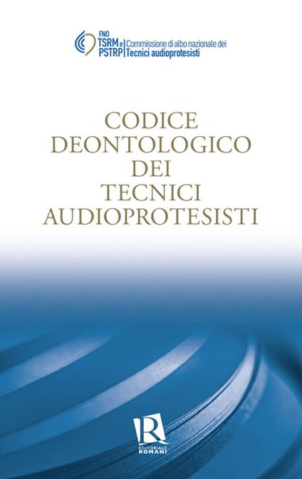 Codice deontologico dei tecnici audioprotesisti - copertina