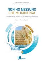 Non ho nessuno che mi immerga. Universalità e diritto di accesso alle cure