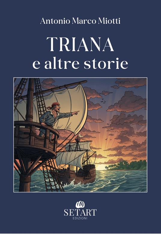 Triana e altre storie - Antonio Marco Miotti - copertina