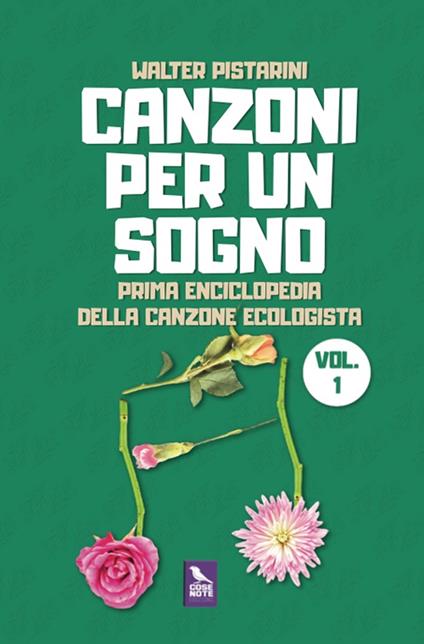 Canzoni per un sogno. Prima enciclopedia della canzone ecologista - Walter Pistarini - copertina