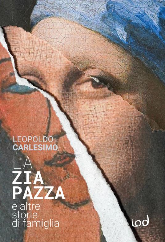La zia pazza. E altre storie di famiglia - Leopoldo Carlesimo - copertina