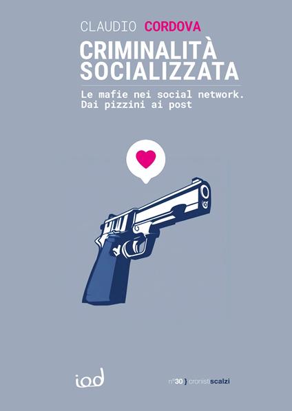 Criminalità socializzata. Le mafie nei social network. Dai pizzini ai post - Claudio Cordova - copertina