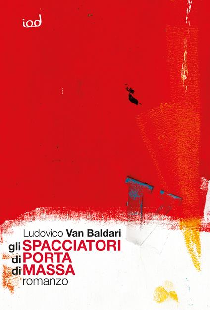 Gli spacciatori di Porta di Massa - Ludovico Van Baldari - copertina