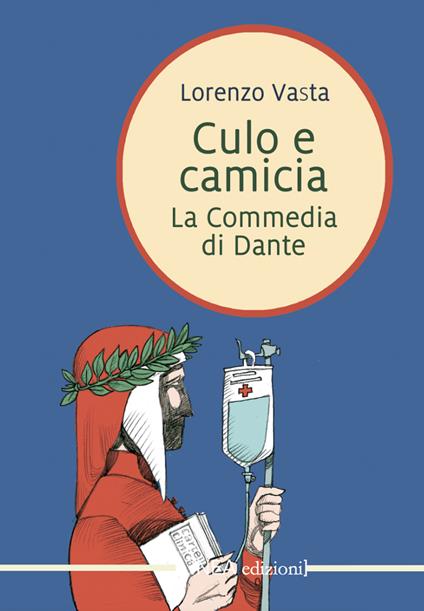 Culo e camicia. La commedia di Dante - Lorenzo Vasta - copertina