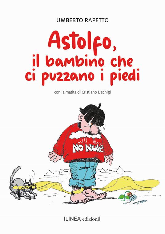 Astolfo, il bambino che ci puzzano i piedi - Umberto Rapetto - copertina