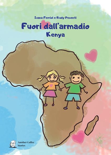 Fuori dall'armadio. Kenya - Ivana Ferriol,Rudy Pesenti - copertina