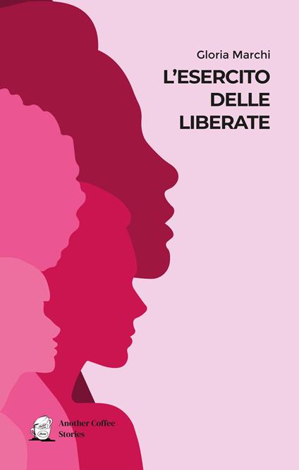 L'esercito delle liberate - Gloria Marchi - copertina