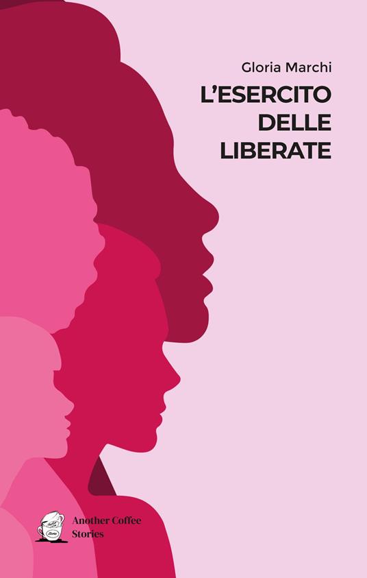 L'esercito delle liberate - Gloria Marchi - copertina