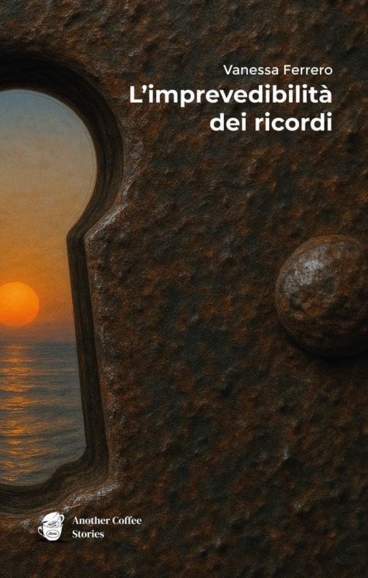 L'imprevedibilità dei ricordi - Vanessa Ferrero - copertina