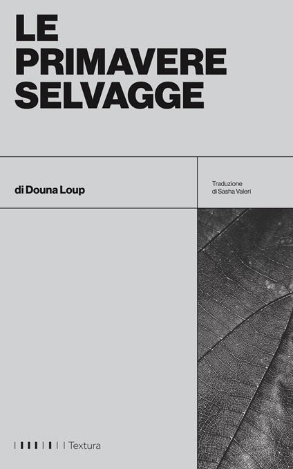 Le primavere selvagge - Douna Loup,Sasha Valeri - ebook