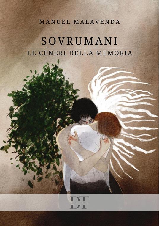 Sovrumani. Le ceneri della memoria - Manuel Malavenda - copertina