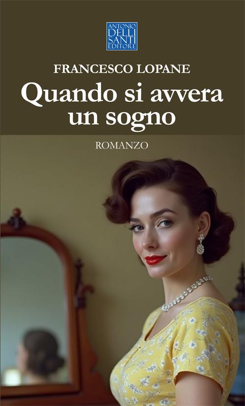 Quando si avvera un sogno - Francesco Lopane - copertina
