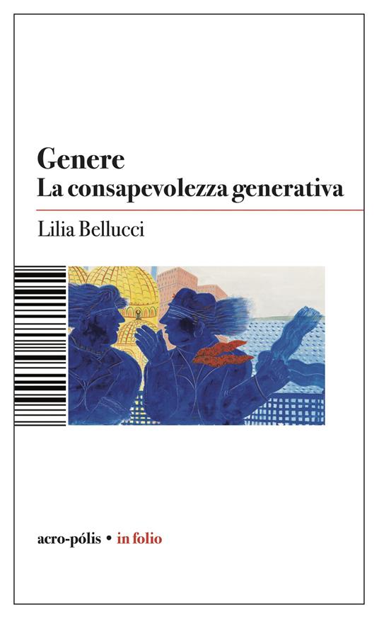 Genere. La consapevolezza generativa - Lilia Bellucci - copertina