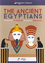 The ancient Egyptians. Pharaohns, pyramids, mummies, fun facts