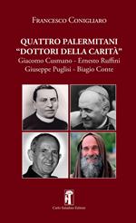 Quattro palermitani «dottori della carità». Giacomo Cusmano, Ernesto Ruffini, Giuseppe Puglisi, Biagio Conte