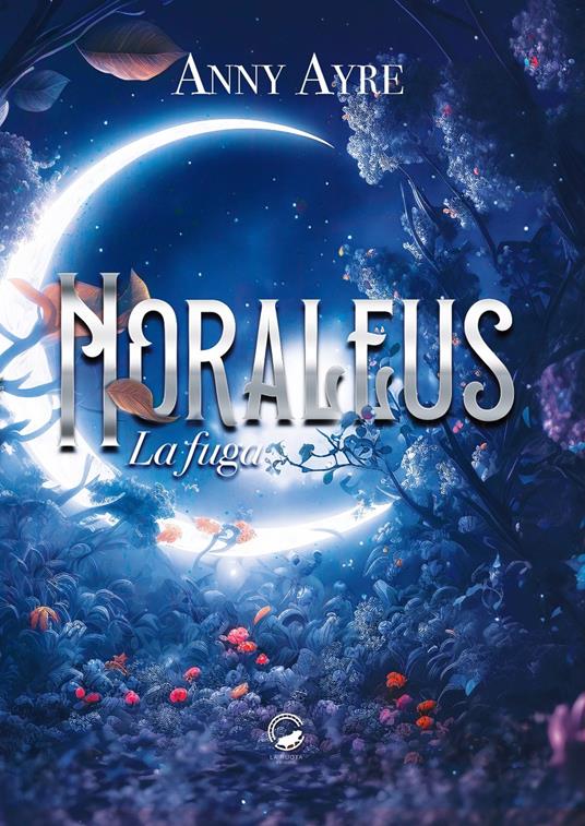 Noraleus. La fuga - Anny Ayre - copertina