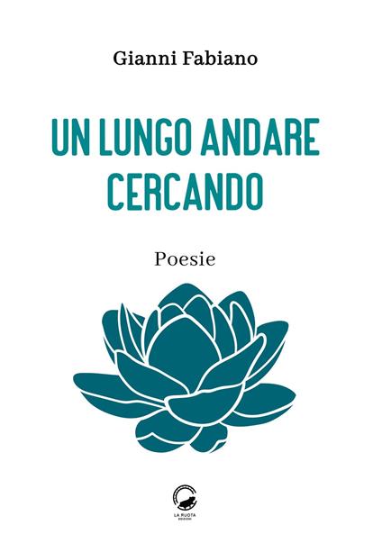 Un lungo andare cercando. Poesie - Gianni Fabiano - copertina