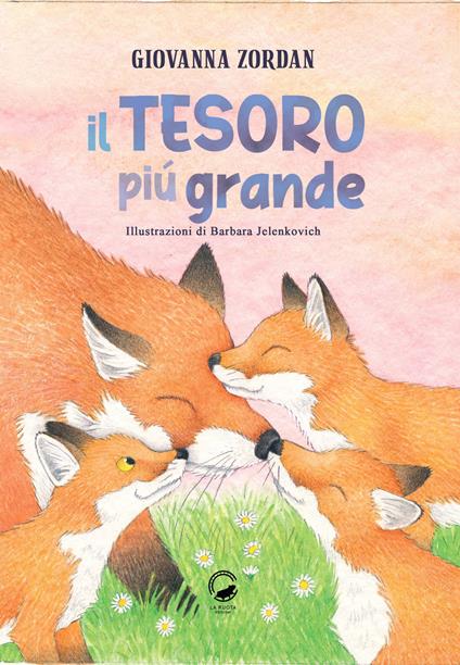 Il tesoro più grande. Ediz. illustrata - Giovanna Zordan - copertina
