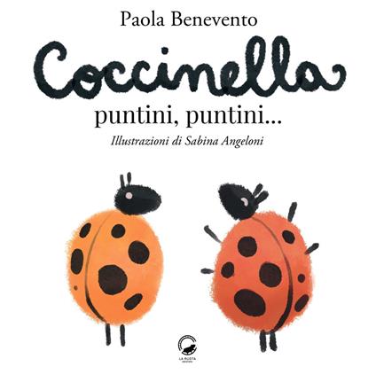 Coccinella puntini, puntini.... Ediz. illustrata - Benevento Paola - copertina