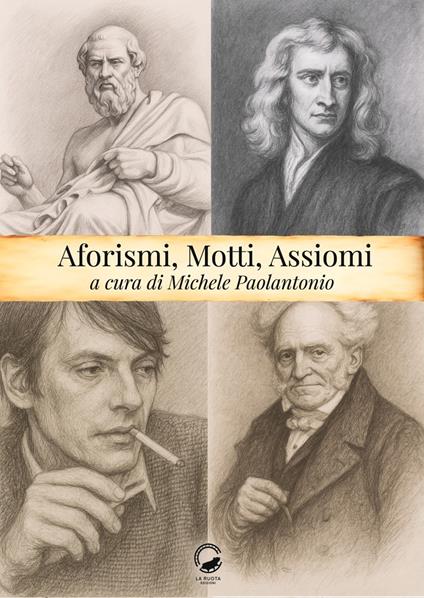 Aforismi, motti e assiomi - Michele Paolantonio - copertina