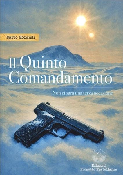Il quinto comandamento. Non ci sarà una terza occasione - Dario Morandi - copertina