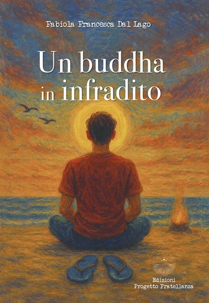 Un buddha in infradito - Fabiola Francesca Dal Lago - ebook