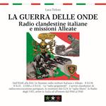La guerra delle onde. Radio clandestine italiane e missioni Alleate