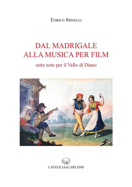 Dal madrigale alla musica per film. Sette note per il Vallo di Diano - Enrico Spinelli - copertina