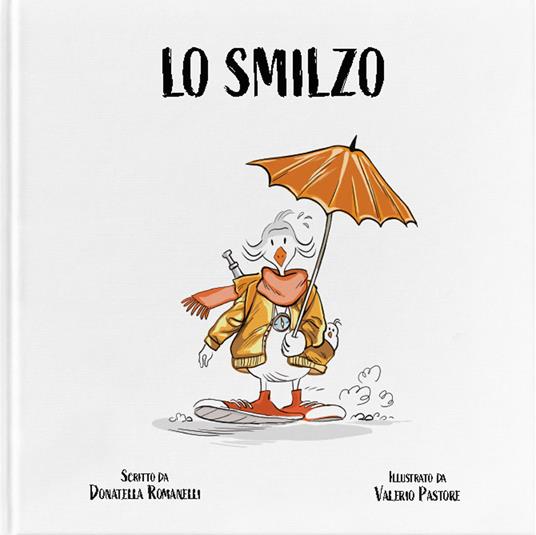 Lo Smilzo. Ediz. a colori - Donatella Romanelli - copertina