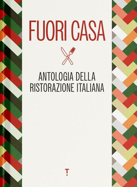 Fuori casa. Antologia della ristorazione italiana - copertina