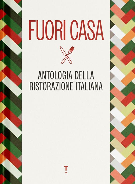 Fuori casa. Antologia della ristorazione italiana - copertina