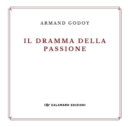 Il dramma della passione. Nuova ediz. - Armand Godoy - copertina