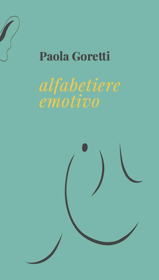 Alfabetiere emotivo - Paola Goretti,Emma Dal Falco - ebook
