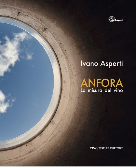 Anfora. La misura del vino. Ediz. illustrata - Ivano Asperti - copertina