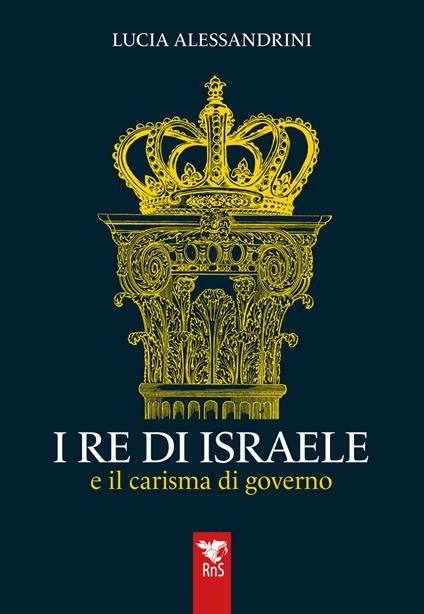 I re di Israele e il carisma di governo - Lucia Alessandrini - copertina