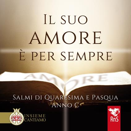 Il suo amore è per sempre. Salmi di Quaresima e Pasqua. Anno C. Con CD Audio - copertina