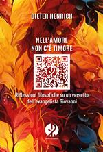 Nell'amore non c'è timore. Riflessioni filosofiche su un versetto dell’evangelista Giovanni