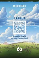 Il Giubileo. Un progetto di civiltà per donne e uomini di oggi