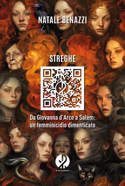 Streghe. Da Giovanna d'Arco a Salem: un femminicidio dimenticato - Natale Benazzi - ebook