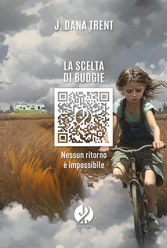 La scelta di Budgie. Nessun ritorno è impossibile - J. Dana Trent,Maddalena Togliani - ebook