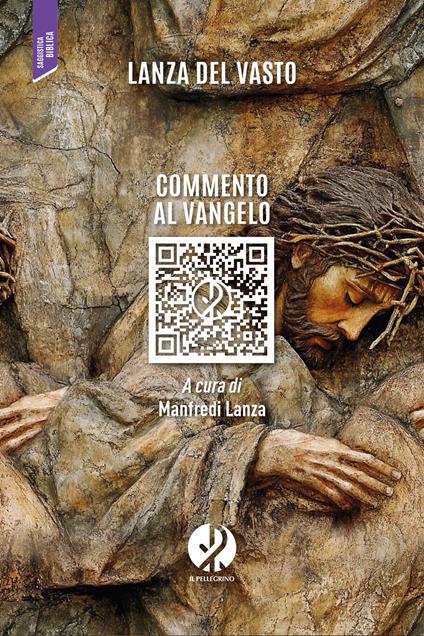 Commento al Vangelo - Giuseppe G. Lanza Del Vasto,Manfredi Lanza - ebook