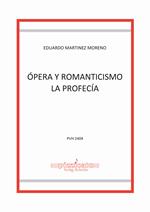 Ópera y romanticismo la profecía