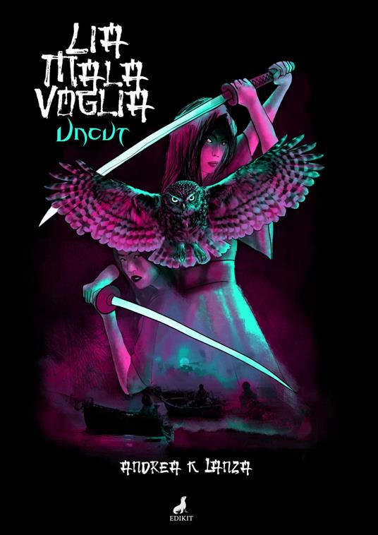 Lia Malavoglia uncut - Andrea K. Lanza - copertina