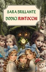 Dodici rintocchi. Una vita in gioco