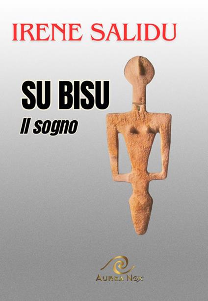 Su Bisu. Il sogno - Irene Salidu - copertina
