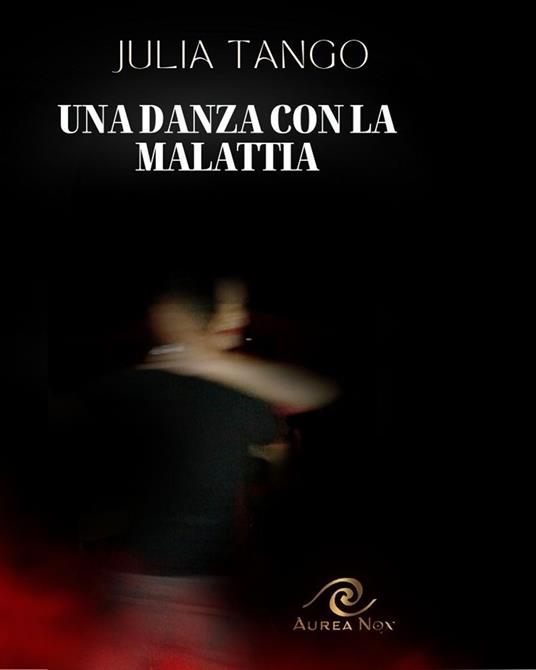 Una danza con la malattia - Julia Tango - copertina