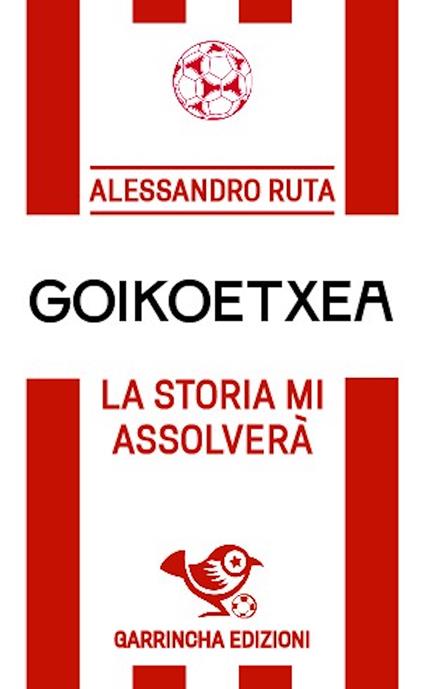 Goikoetxea. La storia mi assolverà - Alessandro Ruta - copertina