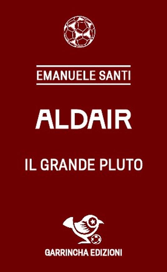 Aldair. Il grande Pluto - Emanuele Santi - copertina