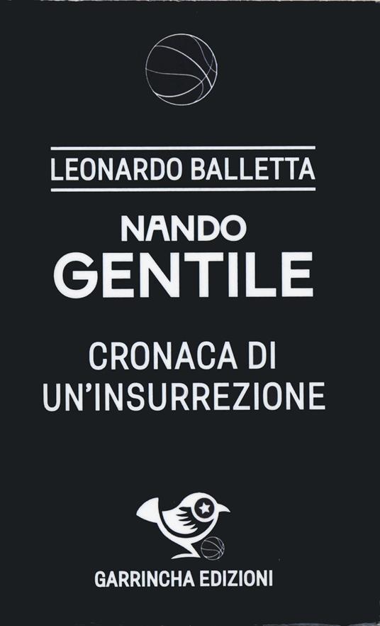 Nando Gentile. Cronaca di un'insurrezione - Leonardo Balletta - copertina